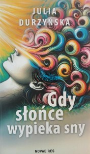 Gdy słońce wypieka sny