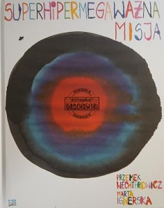 Superhipermegaważna misja