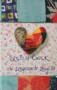 Stefcia Ćwiek w szponach życia