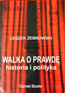 Walka o prawdę. Historia i polityka