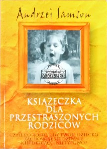 Książeczka dla przestraszonych rodziców 