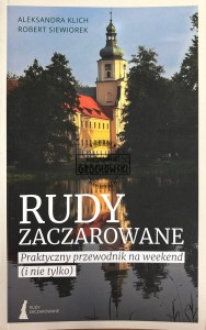Rudy zaczarowane. Praktyczny przewodnik na weekend (i nie tylko)