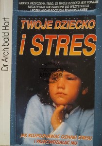Twoje dziecko i stres