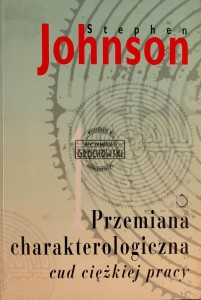 Przemiana charakterologiczna. Cud ciężkiej pracy
