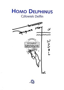 Homo Delphinus. Człowiek Delfin (autograf)
