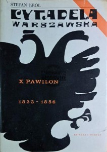 Cytadela warszawska. X pawilon 1833-1856