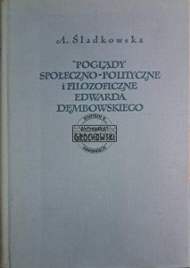 Poglądy społeczno-polityczne i filozoficzne Edwarda Dęmbowskiego
