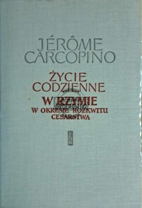 Życie codzienne w Rzymie w okresie rozkwitu cesarstwa