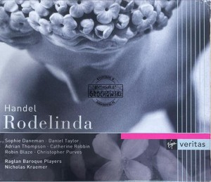 Handel - Sophie Daneman • Daniel Taylor • Adrian Thompson • Catherine Robbin • Robin Blaze • Christopher Purves • Raglan Baroque Players • Nicholas Kraemer – Rodelinda 3CD