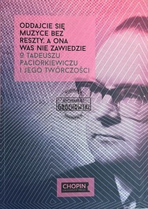 Oddajcie się muzyce bez reszty, a ona was nie zawiedzie. O tadeuszu Paciorkiewiczu i jego twórczości