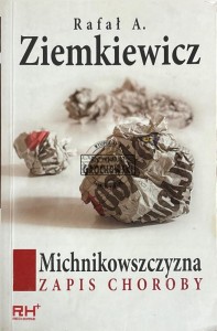 Michnikowszczyzna. Zapis choroby