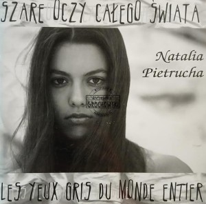 Szare oczy całego świata / Les Yeux Gris du Monde Entier