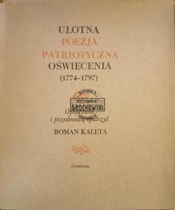 Ulotna poezja patriotyczna oświecenia (1774 - 1797)
