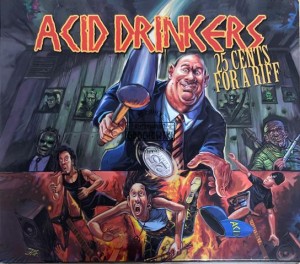 Acid Drinkers – 25 Cents For A Riff CD