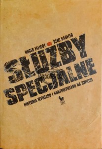 Służby specjalne. Historia wywiadu i kontrwywiadu na świecie