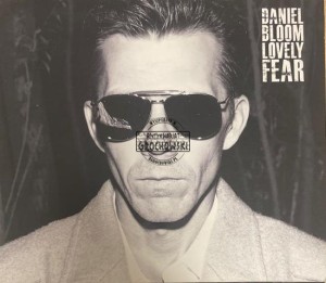 Daniel Bloom – Lovely Fear CD