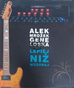 Alek Mrożek, Gene Loska – Lepiej Niż Wczoraj CD