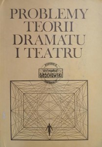 Problemy teorii dramatu i teatru