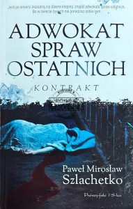 Adwokat spraw ostatnich. Kontrakt
