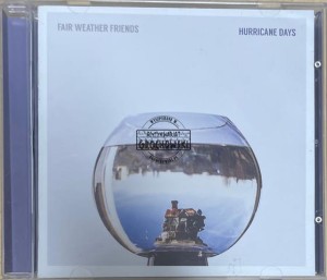 Fair Weather Friends – Hurricane Days CD