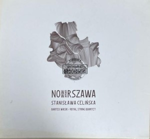Stanisława Celińska / Bartek Wąsik / Royal String Quartet – Nowa Warszawa CD