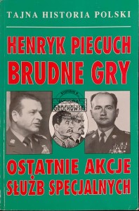 Brudne gry. Ostatnie akcje służb specjalnych