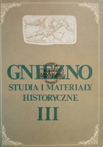 Gniezno, Studia i materialy historyczne III