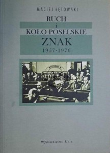 Ruch i koło poselskie Znak 1957-1976