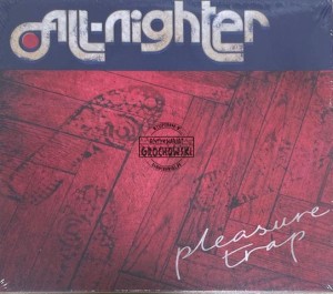 Pleasure Trap – All-Nighter CD