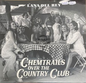 Lana Del Rey – Chemtrails Over The Country Club LP