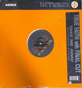 True Faith Featuring Bridgett Grace With Final Cut – Take Me Away 12"