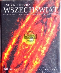 Encyklopedia Wszechświat. Astronomia, planety, gwiazdy, galaktyki, mapy nieba