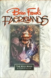  Brian Froud's Faerielands. Something Rich and Strange