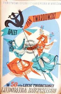 Balet, Pan Twardowski w 50-cio lecie twórczości Ludomira Różyckiego 