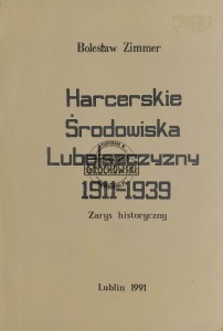 Harcerskie środowiska Lubelszczyzny 1911-1939. Zarys historyczny