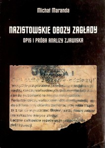 Nazistowskie obozy zagłady. Opis i próba analizy zjawiska