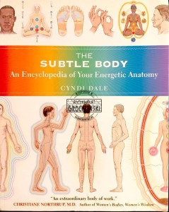 The Subtle Body. An Encyclopedia of Your Energetic Anatomy