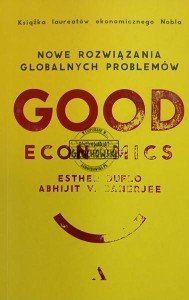 Good Economics. Nowe Rozwiązania globalnych problemów