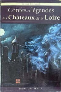 Contes et legendes des Chateaux de la Loire
