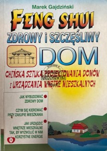 Feng Shui. Zdrowy i szczęśliwy dom