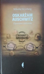 Oskarżam Auschwitz