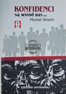 Konfidenci są wśród nas...