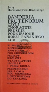 Banderia prutenorum czyli chorągwie pruskie podniesione roku pańskiego 1410
