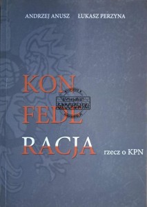 Konfederacja. Rzecz o KPN