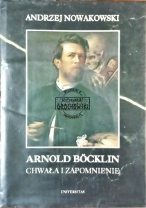 Arnold Bocklin. Chwała i zapomnienie