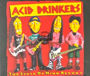 Acid Drinkers – The State Of Mind Report CD