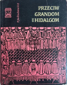 Przeciw Grandom i Hidalgom