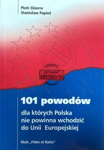 101 powodów dla których Polska nie powinna wchodzić do Unii Europejskiej
