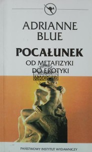Pocałunek. Od metafizyki do erotyki