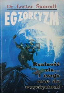 Egzorcyzm, Realność zła… i twoja moc do zwycięstwa